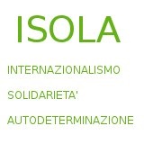 ISOLA Internazionalismo SolidarietÃ  Autodeterminazione